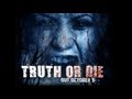 Truth Or Die US Trailer OUT NOW Truth Or Die US Trailer OUT NOW
