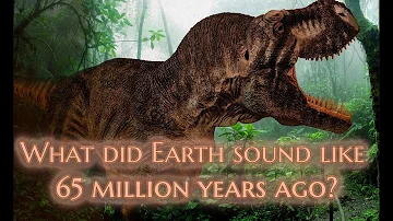 What Did Earth Sound Like 65 Million Years Ago? (Prehistoric Ambience)