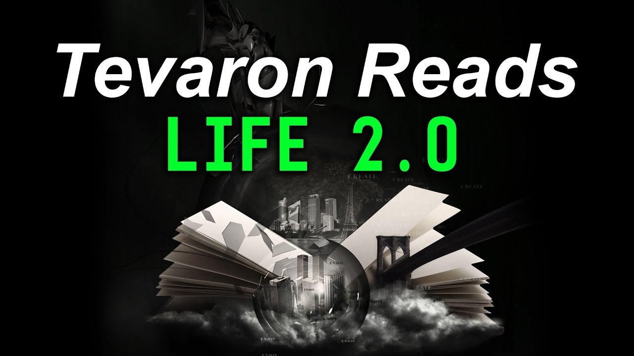 LIFE 2.0 | Tevaron Reads