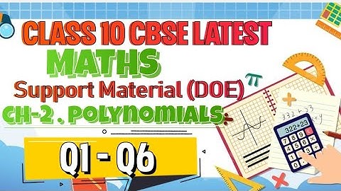 Support Material | CBSE Class 10 Maths Chapter 2 Polynomials Q1 to Q6, CBSE New Syllabus 2023 - 2024