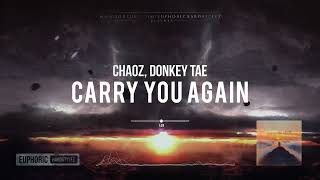 Chaoz Donkey Tae  Carry You Again hq Edit