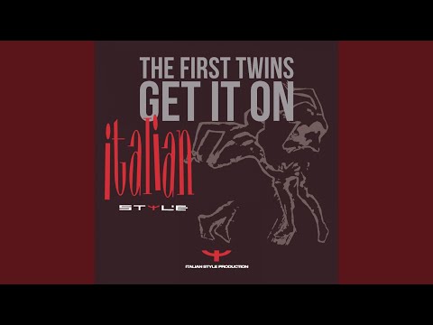 The First Twins — Get It On (Xtra Mix)