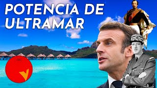 FRANCIA es una POTENCIA geopolítica DE ULTRAMAR