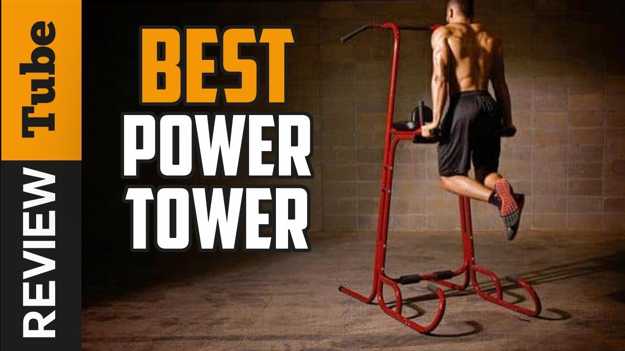 ✓Power Best Power Tower (Buying Guide) - YouTube