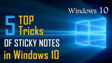 Top 5 Sticky Notes Tricks On Windows 10 | Windows 10 Secrets