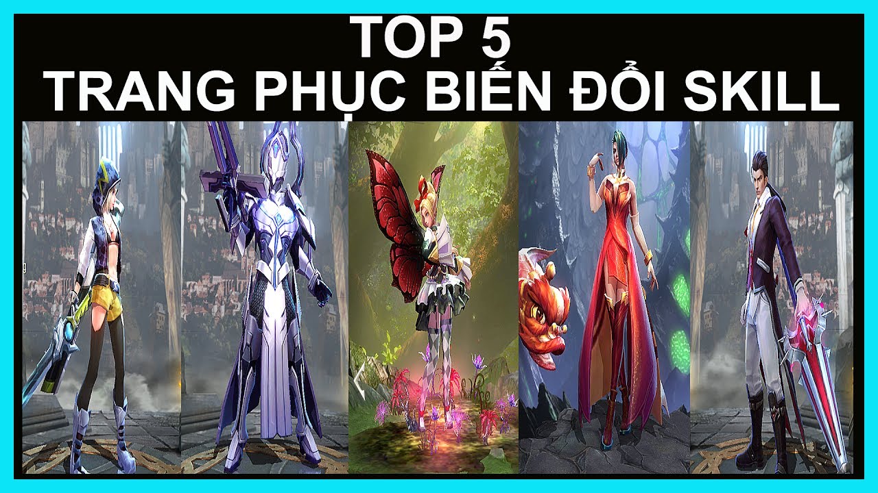 Liên Quân- TOP 5 Trang Phục Biến Đổi Chiêu Thức Đẹp Nhất- Liên Quân Mobile