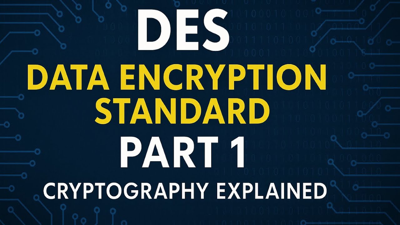 DES 64 bits part 1 | Data Encryption Standard in Cryptography Explained