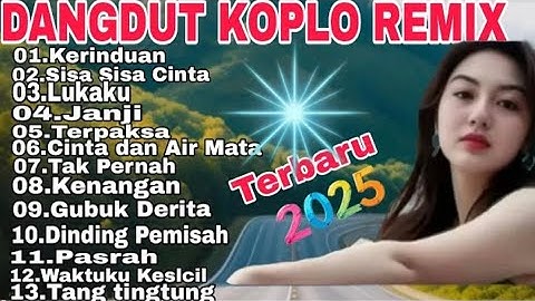 DANGDUT KOPLO REMIX ALBUM PILIHAN 2025/VIRAL TIKTOK