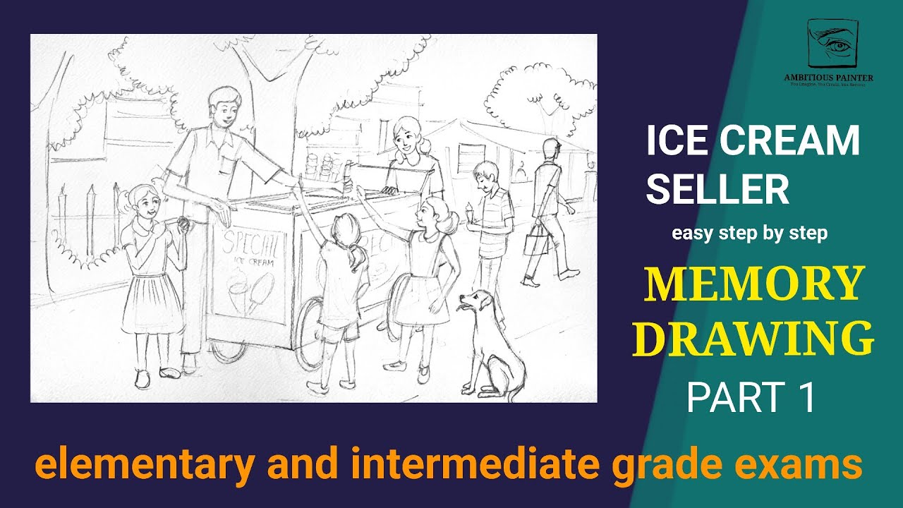 MEMORY DRAWING | ICE CREAM SELLER | Elementary and Intermediate Grade Exam 