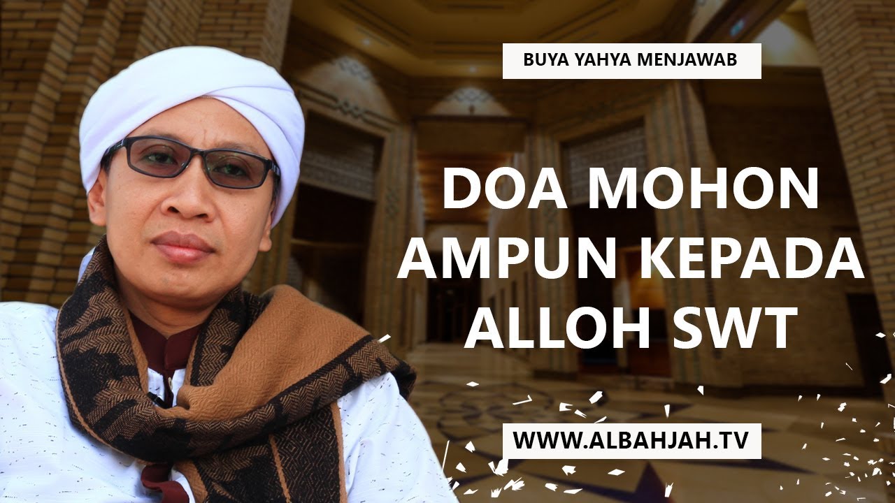 Doa Mohon Ampun Kepada Allah Swt Buya Yahya Menjawab Youtube