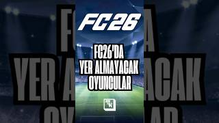 Fc26Da Yer Almayacak Oyuncular