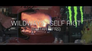 Wildways - Self Riot (Guitar Riffs)