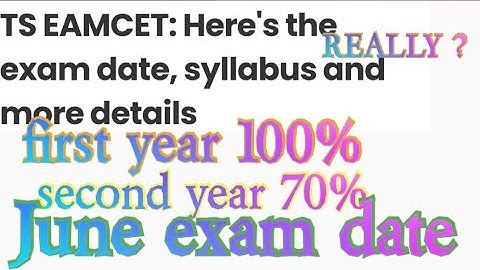 TS EAMCET EXAM DATE// TS EAMCET SYLLABUS 100% THERE OR NOT?//SECOND YEAR 70% ?