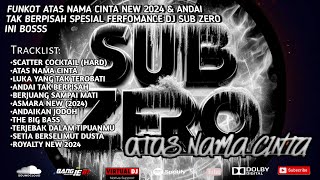 Dj Atas nama cinta & Scatter Cocktail (Hard) New 2024 Spesial ferfomance dj sub zero