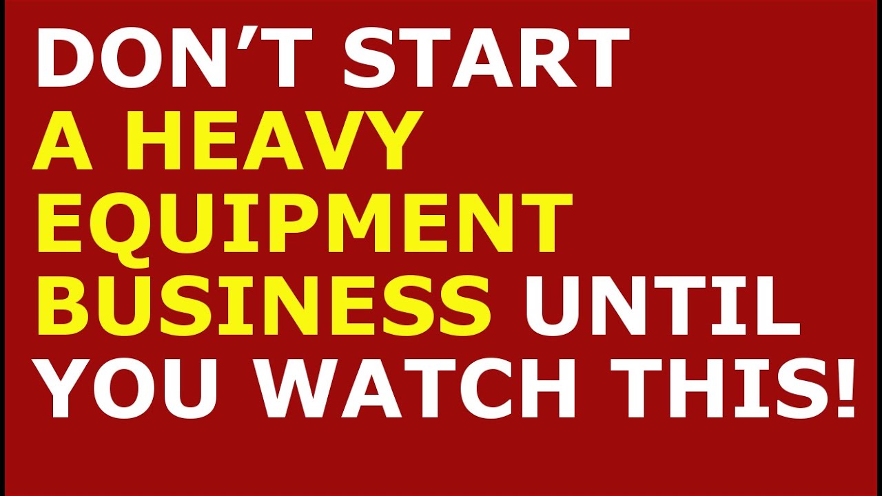 How to Start a Heavy Equipment Business Free Heavy Equipment Business