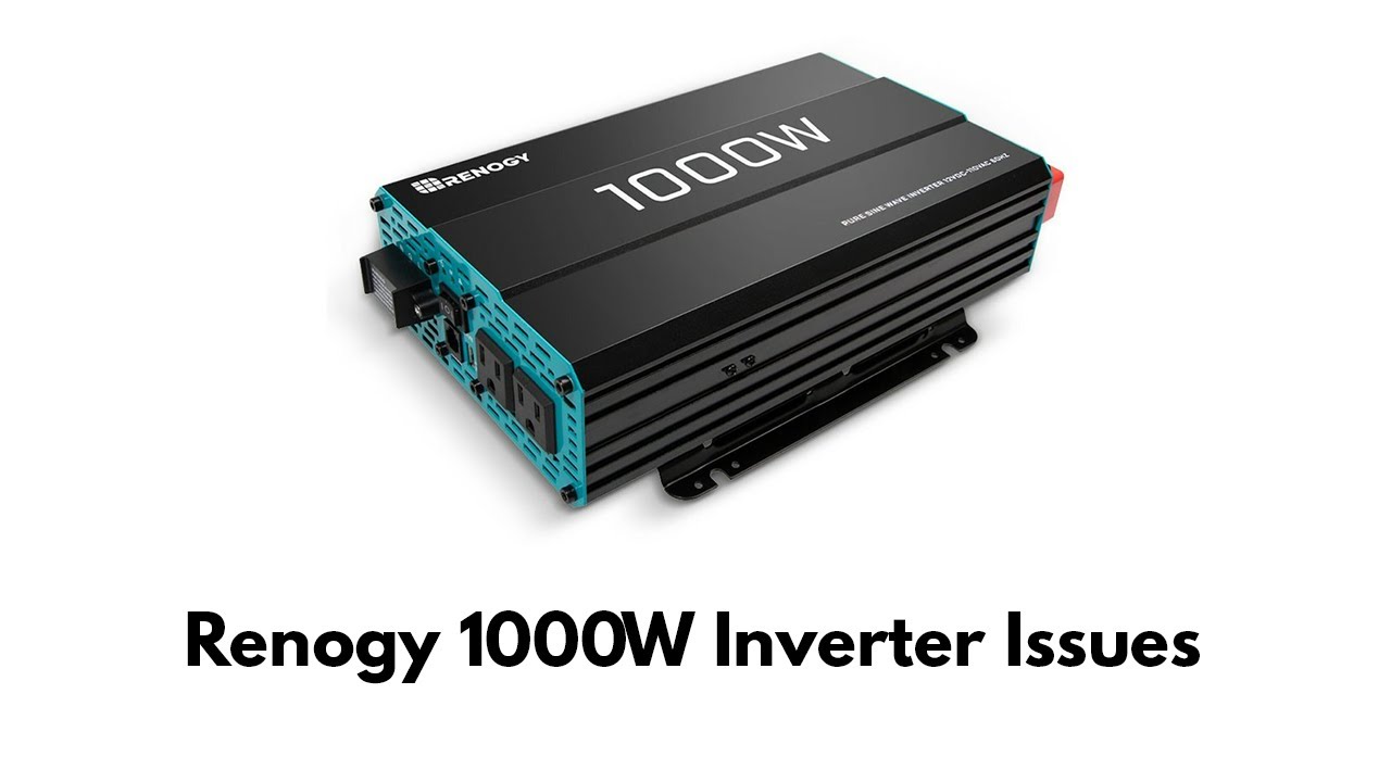 Renogy 1000w Inverter Issues - YouTube