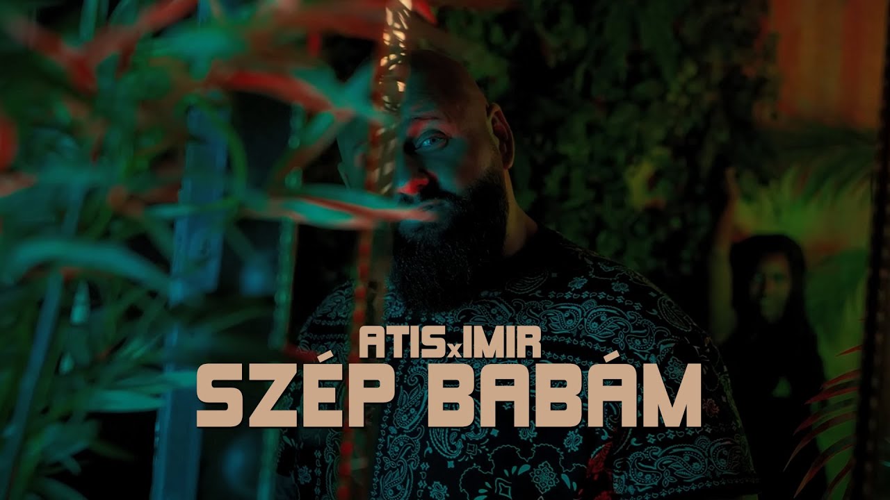 ⁣IMIR X ATIS - SZÉP BABÁM (OFFICIAL MUSIC VIDEO)