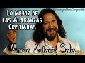 Mix De Adoración 2017 Marco Antonio Solis | Solo Exitos Cristianos