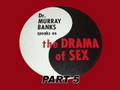 Dr. Murray Banks - The Drama of Sex (Part 5)