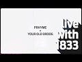 Live With 1833: PRHYME & Your Old Droog