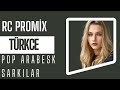 Türkçe en çok dinlenen Pop Arabesk şarkıları 2025  (Remix)