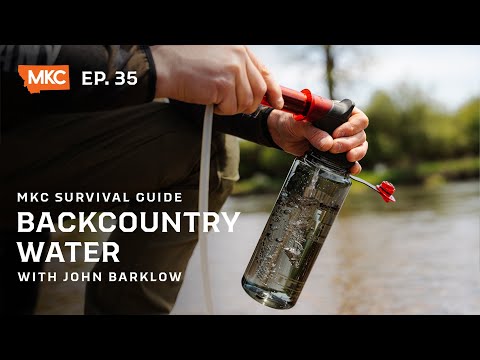 BACKCOUNTRY WATER | MKC SURVIVAL GUIDE - 035