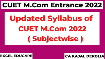 CUET PG M.Com Syllabus 2022 | M.Com Entrance Exam 2022 | Subjectwise Syllabus | Updated | BHU |