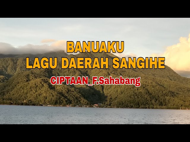 BANUAKU- [OFFICIAL MUSIC VIDEO] - FERDINAND SAHABANG [LAGU DAERAH SANGIHE] class=