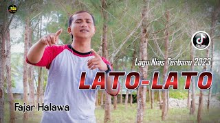 Terbaru❗️LAGU NIAS LATO - LATO | FAJAR HALAWA | Music video 