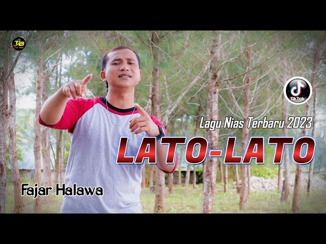 Terbaru❗️LAGU NIAS LATO - LATO | FAJAR HALAWA | Music video Official class=