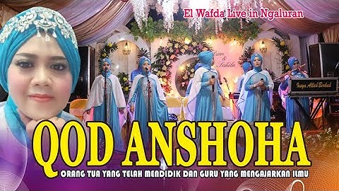 LAGU QOSIDAH BAPER | QOD ANSHOHA | QOSIDAH EL WAFDA LIVE IN NGALURAN GAJAH 2022