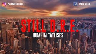 TURKISH TRAP | IBRAHIM TATLISES - STILL D.R.E. NEYE YARAR [Pasha Music Remix]