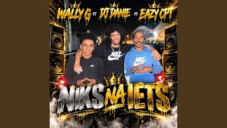 EAZY FT WALLY G & NIKS NA IETS (DJ DANIE)