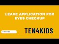 Leave application for eyes checkup ten4kids