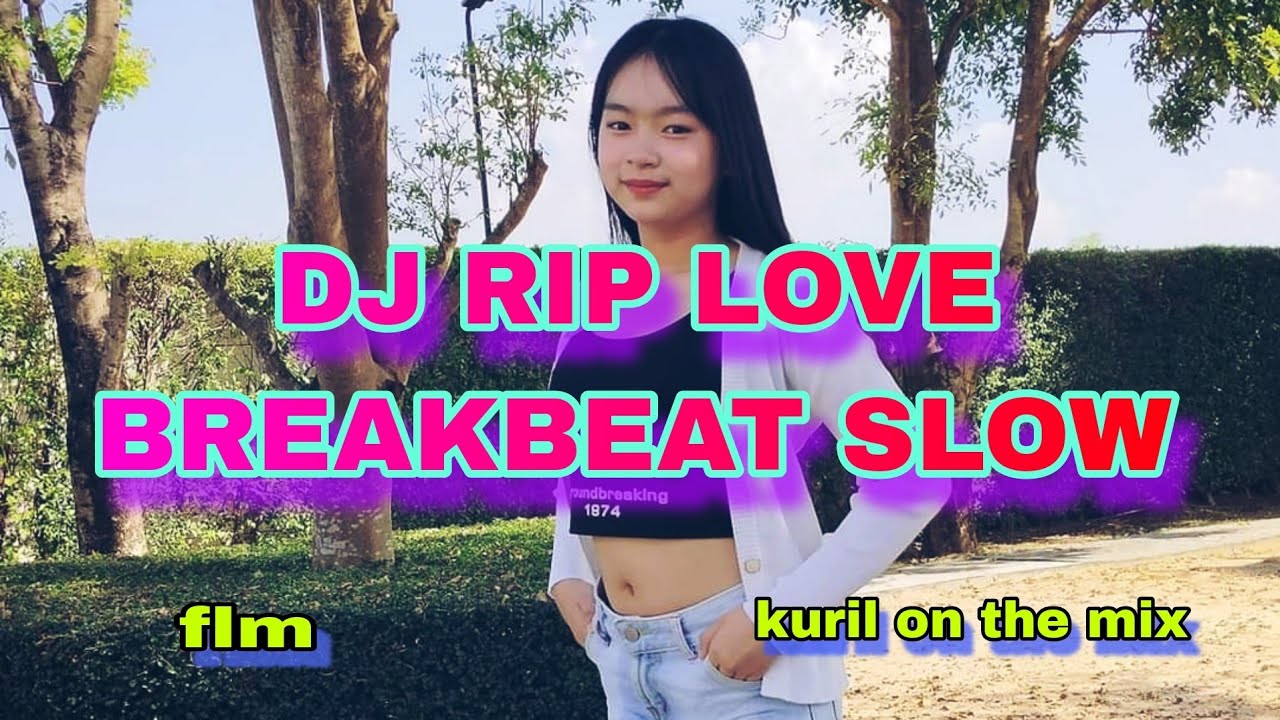 flm DJ RIP LOVE SLOWED REMIX TERBARU - YouTube