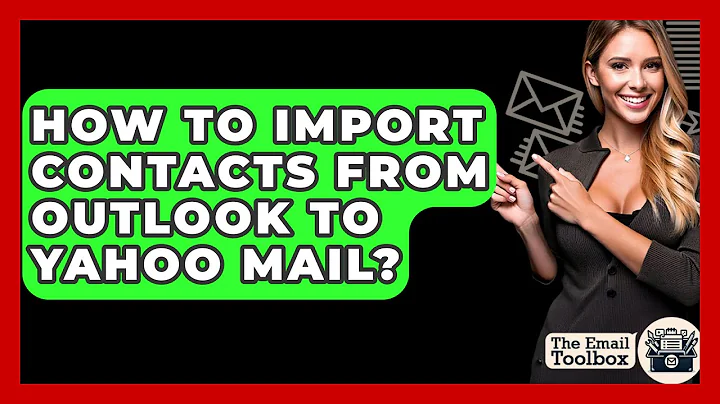 How To Import Contacts From Outlook To Yahoo Mail? - TheEmailToolbox.com