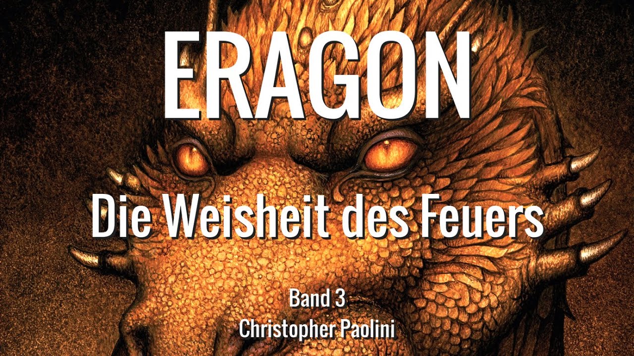 Eragon Die Weisheit Des Feuers Hörbuch Download 4. Getrennte Wege 📖 ERAGON Die Weisheit des Feuers (Teil 3) Hörbuch
