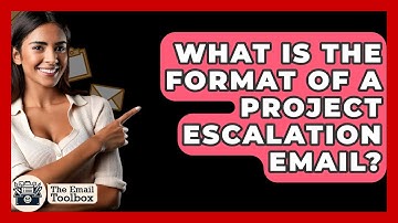 What Is The Format Of A Project Escalation Email? - TheEmailToolbox.com