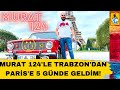 Trabzon’dan Paris’e Murat 124'le gelen Ersoy Keleş’in hikayesi