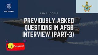 PREVIOUSLY ASKED QUESTIONS IN AFSB INTERVIEW (PART-3)|SSB INTERVIEW | AFCAT| CDS |
