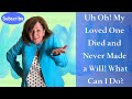 What to do when someone dies without a will | Who inherits when there is no will