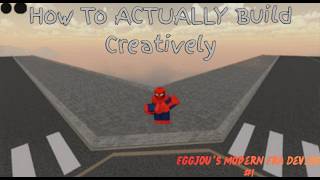 How To ACTUALLY Build Creatively | Eggjou’s Modern Era Devlog #1