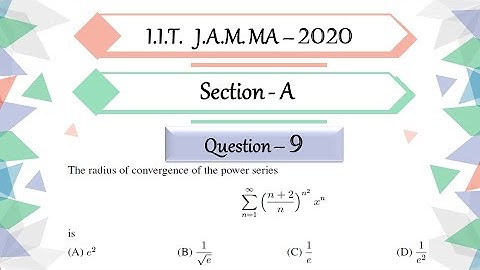 IIT JAM MA 2020 Question 9 | Radius Of Convergence | Power Series | Real Analysis