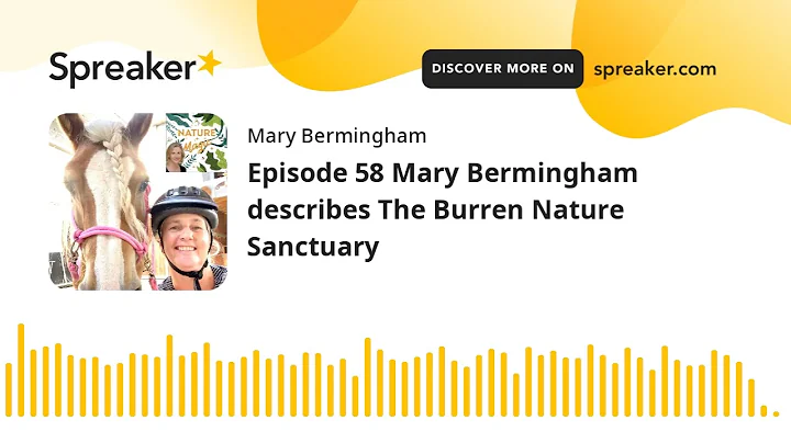 Episode 58 Mary Bermingham describes The Burren Na...