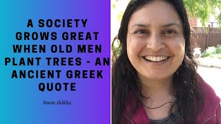 Famous A Society Grows Great When Old Men Plant Trees - An Ancient Greek Quote Profile