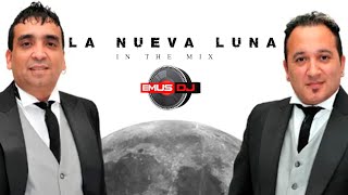 LA NUEVA LUNA - ENGANCHADO DE 1 HORA (IN THE MIX) EMUS DJ