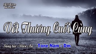 Vignette de la vidéo "Karaoke - VẾT THƯƠNG CUỐI CÙNG - Tone Nam | Lê Lâm Music"