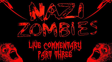Nazi Zombies LIVE Commentary Part 3 || The Finale