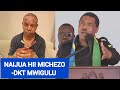 SAKATA LA DJUMBE NAIJUA HII MICHEZO WAZIRI MKUU MWIGULU 