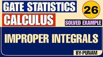 Improper integrals | Solved examples | ONE SHOT VIDEO | GATE STATISTICS | Statistics by Punam |